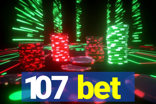 107 bet